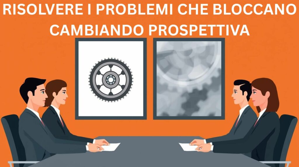 Reframing: cambiare prospettiva per trovare soluzioni